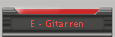 E - Gitarren